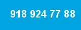 918 924 77 88